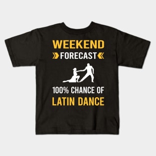 Weekend Forecast Latin Dance Dancing Dancer Kids T-Shirt